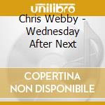 Chris Webby - Wednesday After Next cd