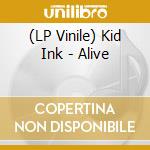 (LP Vinile) Kid Ink - Alive cd