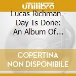 Lucas Richman - Day Is Done: An Album Of Lullabies cd musicale di Lucas Richman