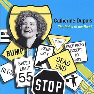 Catherine Dupuis - The Rules Of The Road cd musicale di Catherine Dupuis