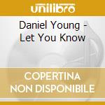 Daniel Young - Let You Know cd