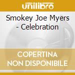 Smokey Joe Myers - Celebration cd