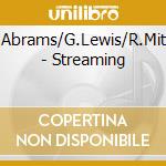 M.R.Abrams/G.Lewis/R.Mitchell - Streaming cd musicale di ABRAMS-LEWIS-MITCHELL