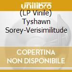 (LP Vinile) Tyshawn Sorey-Verisimilitude vinile