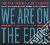 Art Ensemble Of Chicago (The) - We Are On The Edge: A 50Th Anniversary Celebration (2 Cd) cd