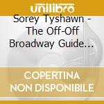 Sorey Tyshawn - The Off-Off Broadway Guide To Synergism cd