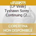 (LP Vinile) Tyshawn Sorey - Continuing (2 Lp) vinile