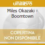Miles Okazaki - Boomtown cd