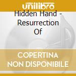 Hidden Hand - Resurrection Of cd