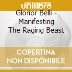 Glorior Belli - Manifesting The Raging Beast cd