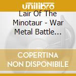 Lair Of The Minotaur - War Metal Battle Master cd