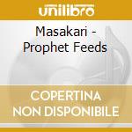 Masakari - Prophet Feeds cd