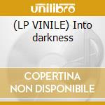 (LP VINILE) Into darkness cd
