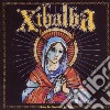 Xibalba - Madre Mia Gracias Por Las Dias cd