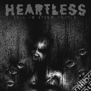 (LP Vinile) Heartless - Hell Is Other People lp vinile di Heartless