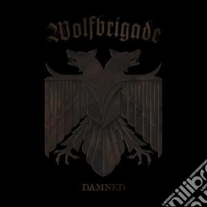 Wolfbrigade - Damned cd musicale di Wolfbrigade