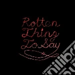 Burning Love - Rotten Thing To Say cd