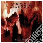 Nails - Abandon All Life cd