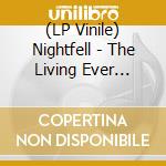 (LP Vinile) Nightfell - The Living Ever Mourn