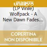 (LP Vinile) Wolfpack - A New Dawn Fades / Lycanthro Punk / All Day Hell (Lp + 2X7') vinile
