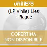 (LP Vinile) Lies - Plague lp vinile di Lies