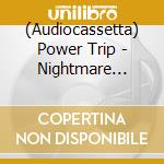 (Audiocassetta) Power Trip - Nightmare Logic cd