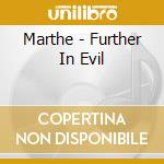 Marthe - Further In Evil cd musicale