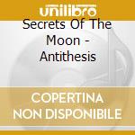 Secrets Of The Moon - Antithesis cd