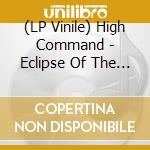 (LP Vinile) High Command - Eclipse Of The Dual Moons (Moon Variant) lp vinile