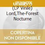 (LP Vinile) Lord,The-Forest Nocturne vinile