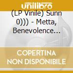 (LP Vinile) Sunn 0))) - Metta, Benevolence Bbc 6Music : Live On The (2 Lp) lp vinile