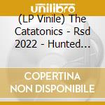 (LP Vinile) The Catatonics - Rsd 2022 - Hunted Down vinile
