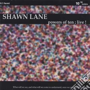 Shawn Lane - Powers Of Ten Live! cd musicale di Shawn Lane