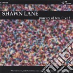 Shawn Lane - Powers Of Ten Live!
