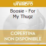 Boosie - For My Thugz cd