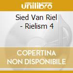 Sied Van Riel - Rielism 4 cd