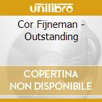 Cor Fijneman - Outstanding cd musicale di Cor Fijneman