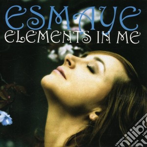 Esmaye - Elements In Me cd musicale di Esmaye