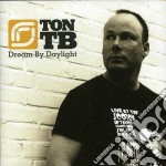 Ton Tb - Dream By Daylight (2 Cd)