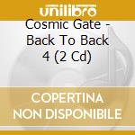 Cosmic Gate - Back To Back 4 (2 Cd) cd