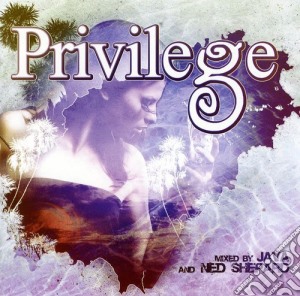 Privilege: Mixed By Java & Ned Shepard / Various cd musicale di Ned Java / Shepard