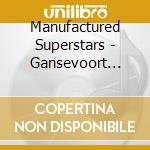 Manufactured Superstars - Gansevoort Presents Manufactured Superstars (2 Cd) cd