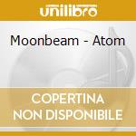 Moonbeam - Atom cd