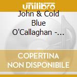 John & Cold Blue O'Callaghan - Subculture cd musicale di John & Cold Blue O'Callaghan