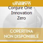 Conjure One - Innovation Zero cd