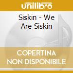 Siskin - We Are Siskin cd