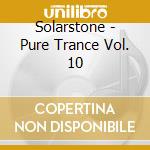 Solarstone - Pure Trance Vol. 10 cd
