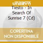 Tiesto - In Search Of Sunrise 7 (Cd) cd