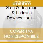 Greg & Beatman & Ludmilla Downey - Art Of Skullduggery Vol. Ii (2 Cd) cd musicale