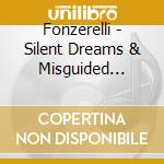 Fonzerelli - Silent Dreams & Misguided Stories cd